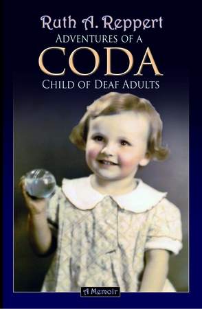 Adventures of a CODA (Child of Deaf Adults) cover. Opens new window.